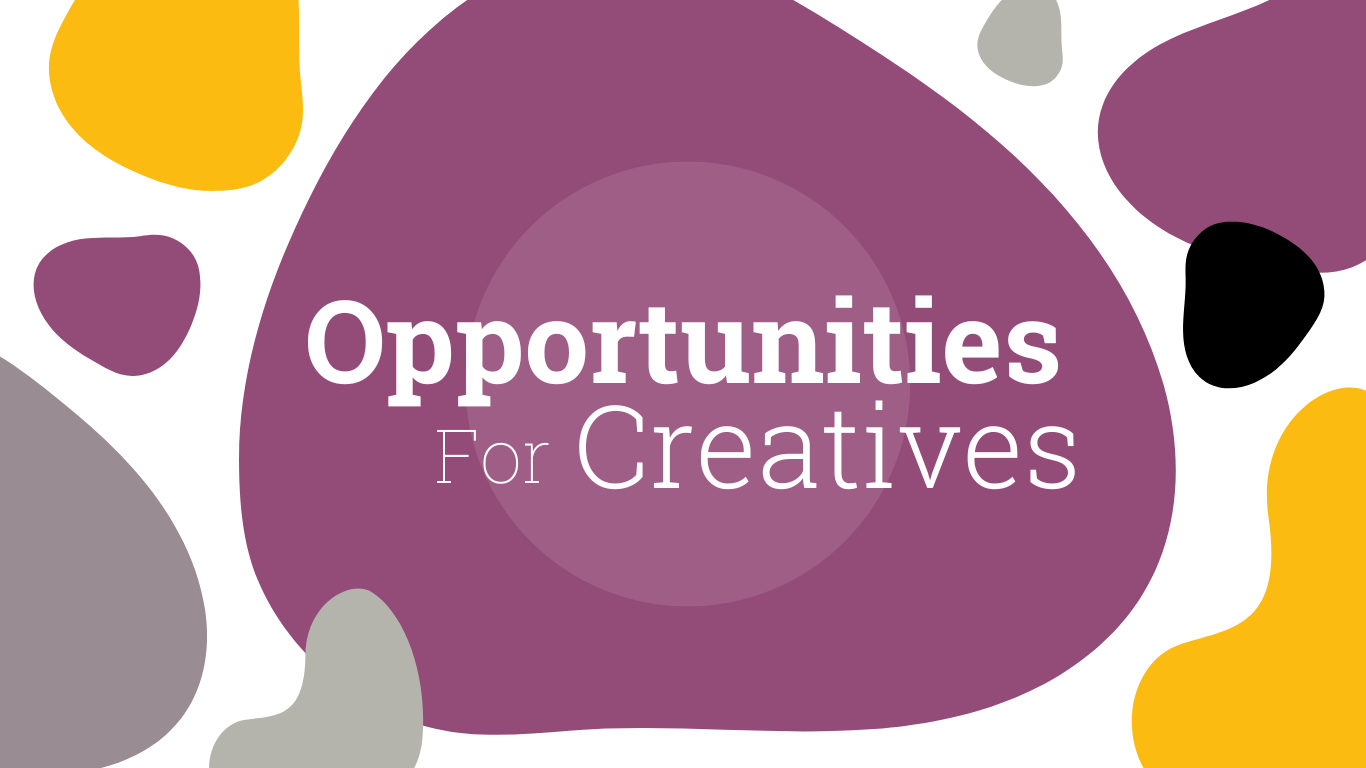 Opportunities for Creatives
