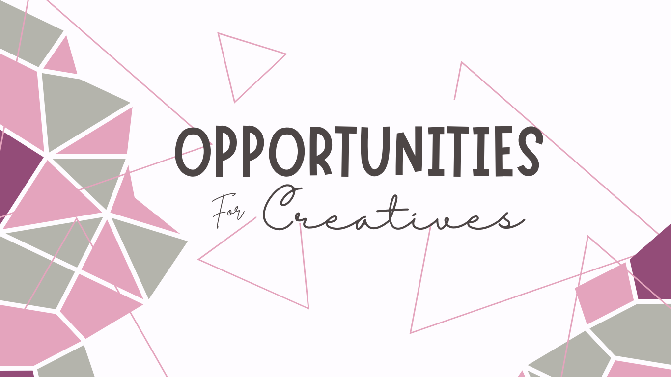 Opportunities for Creatives