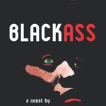 Blackass By A. Igoni Barrett