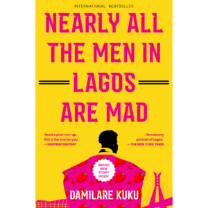 Nearly All the Men in Lagos Are Mad